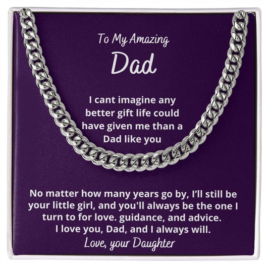 Gift to Dad, Cuban Link Chain Necklace, from Daughter, for Birthday, Christmas, Father's Day, Sentimental present